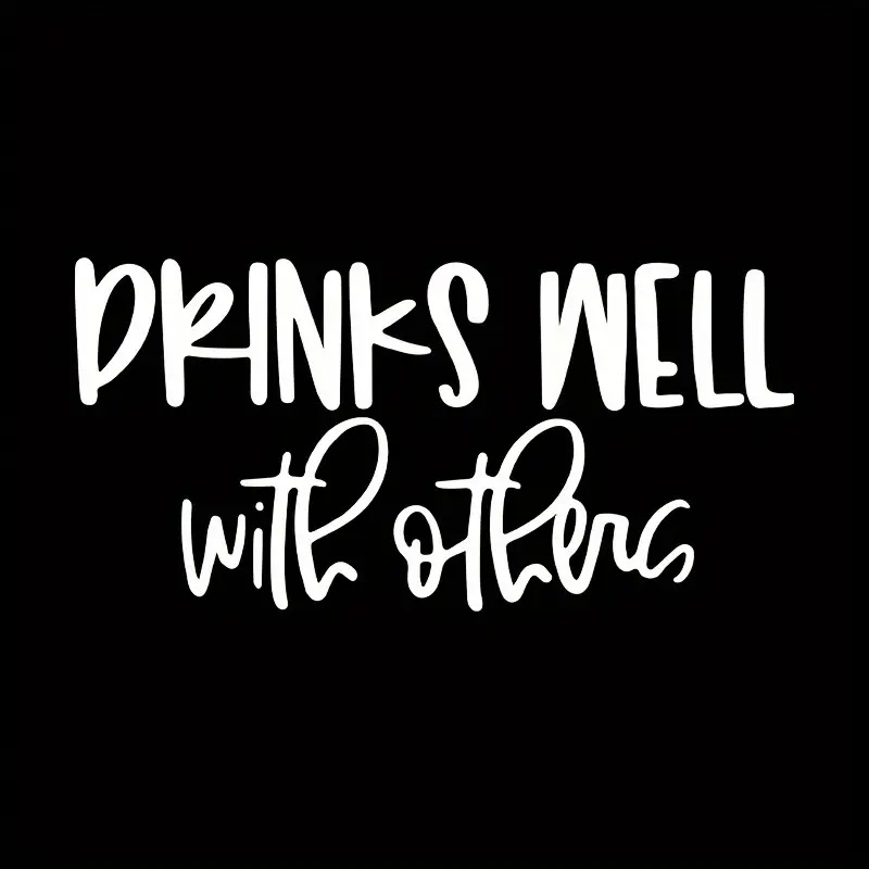 drinks well with others