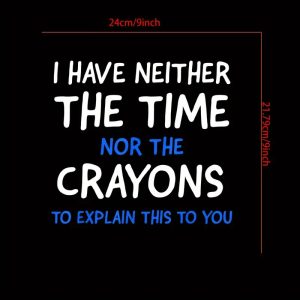 i have neither the time or crayons to explain this to you