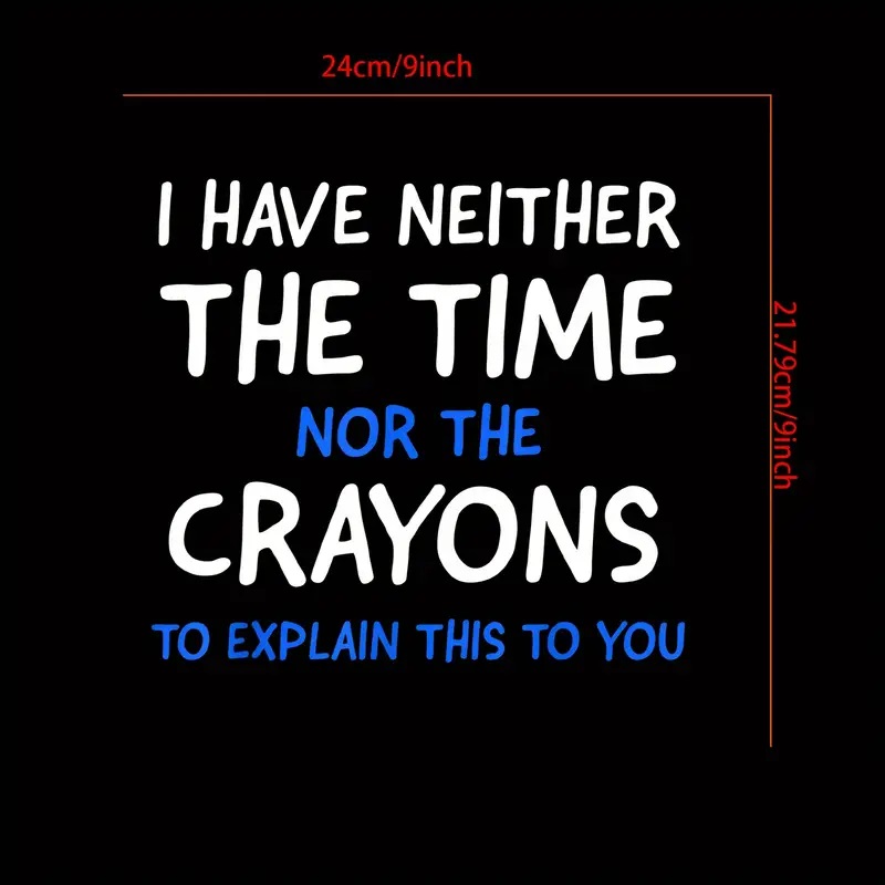 i have neither the time or crayons to explain this to you